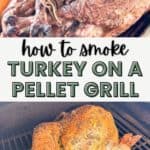 Two images show whole turkeys being smoked on a pellet grill. The turkeys are golden brown and seasoned. Text on the image reads No-Fail Recipe! and how to smoke TURKEY ON A PELLET GRILL.
