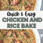 A large skillet filled with baked chicken thighs and rice, garnished with chopped herbs. Overlay text reads Quick & Easy Chicken and Rice Bake and Easy Weeknight Meal!.